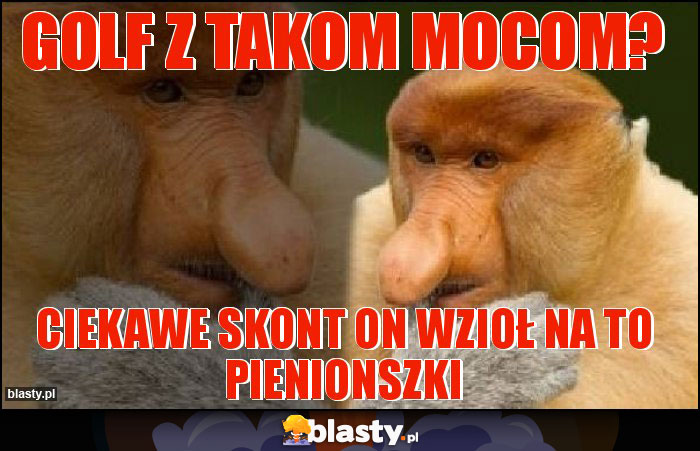 Golf z takom mocom?