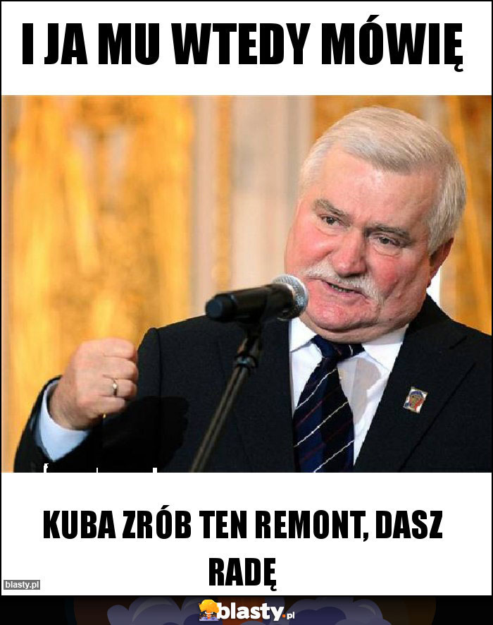 I ja mu wtedy mówię