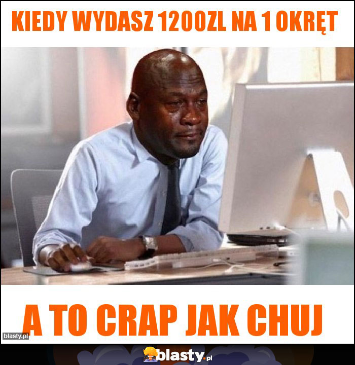 Kiedy wydasz 1200zl na 1 okręt