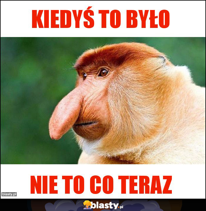 Kiedyś to było