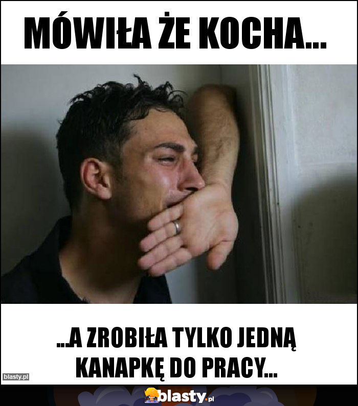 Mówiła że kocha...