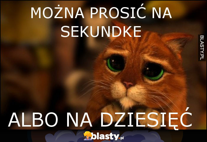 Można prosić na sekundke