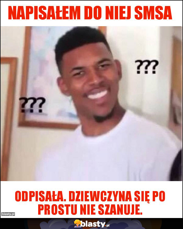 Napisałem do niej SMSa