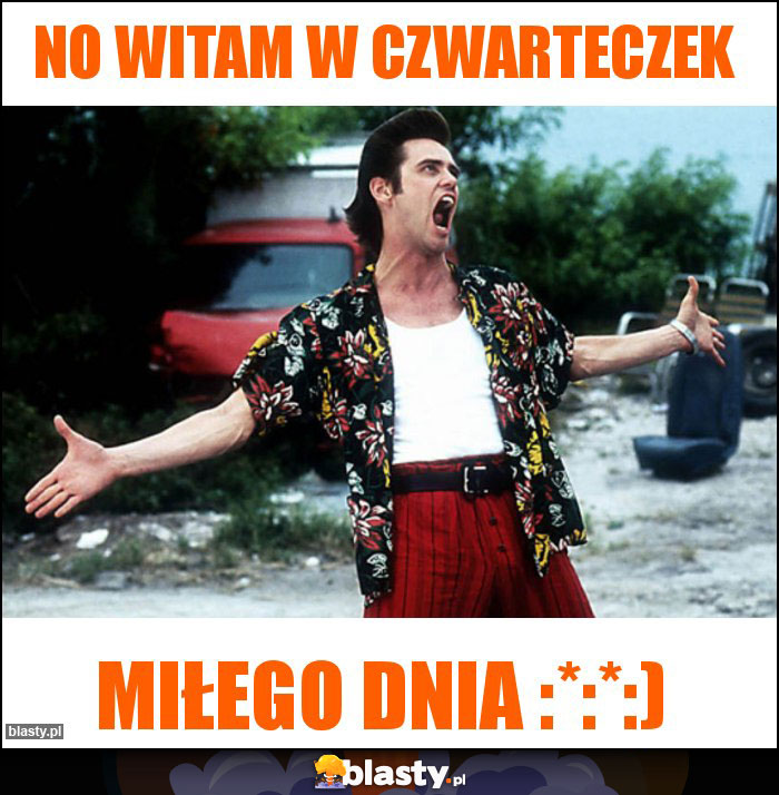 No witam w czwarteczek