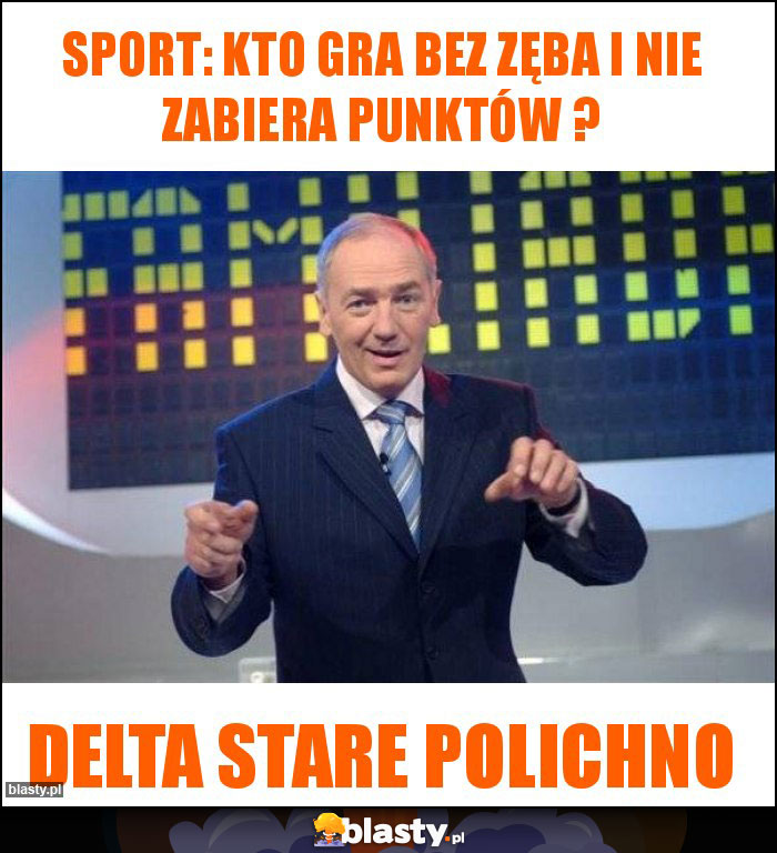 Sport: kto gra bez zęba i nie zabiera punktów ?