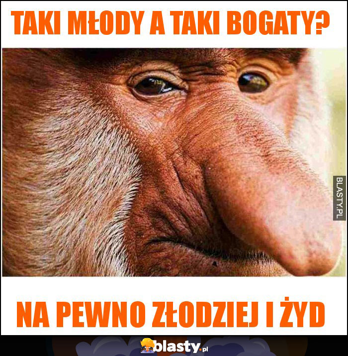 Taki młody a taki bogaty?