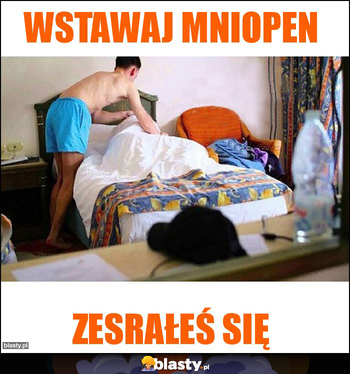 Wstawaj Mniopen