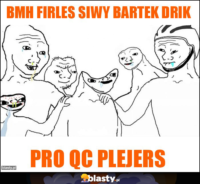 bmh firles siwy bartek drik