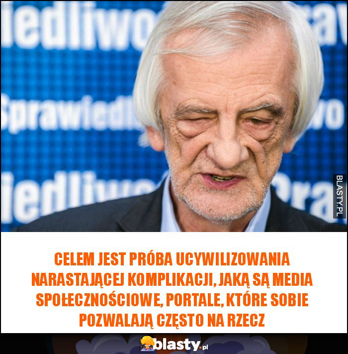 Celem jest próba ucywilizowania narastającej komplikacji, jaką są media społecznościowe, portale, które sobie pozwalają często na rzecz