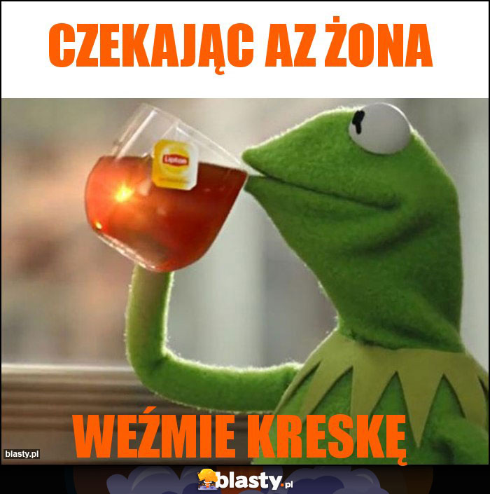 czekając az żona