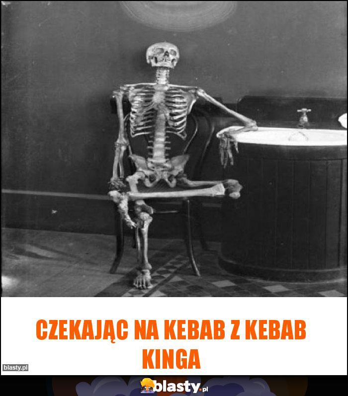 Czekając na kebab z kebab kinga