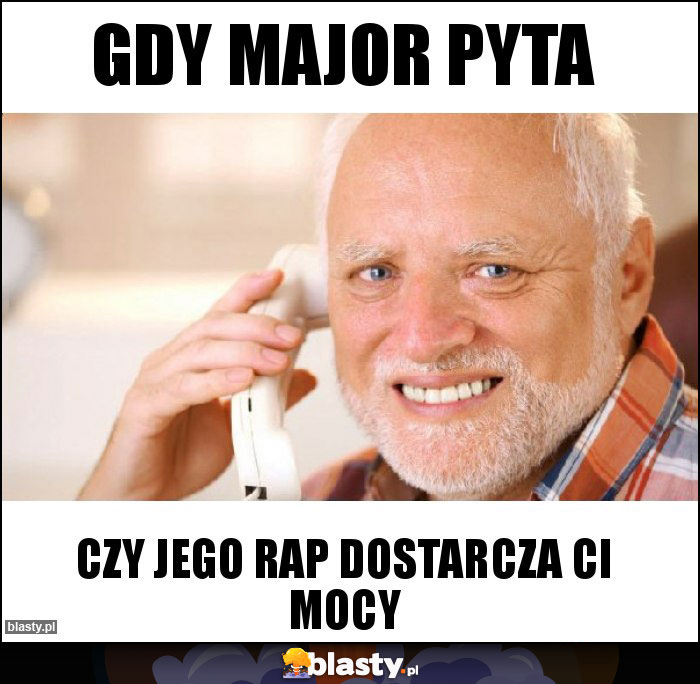 Gdy major pyta