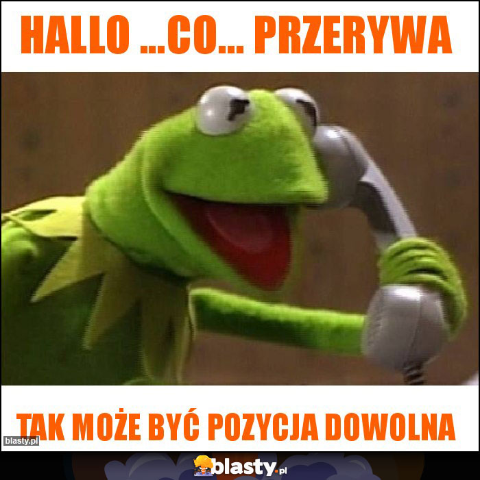 Hallo ...co... przerywa