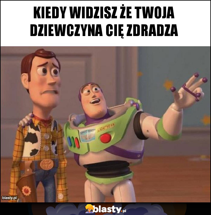 Kiedy widzisz że twoja dziewczyna cię zdradza