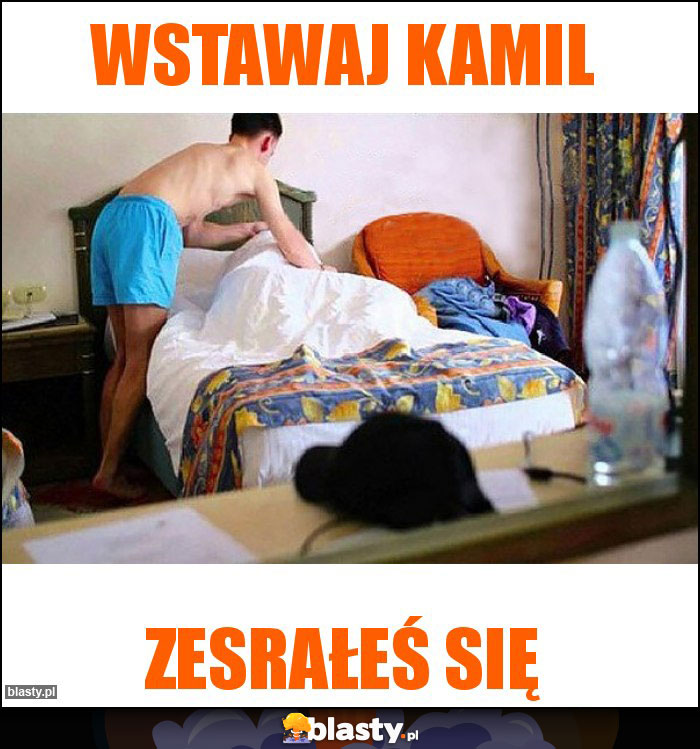 Wstawaj Kamil