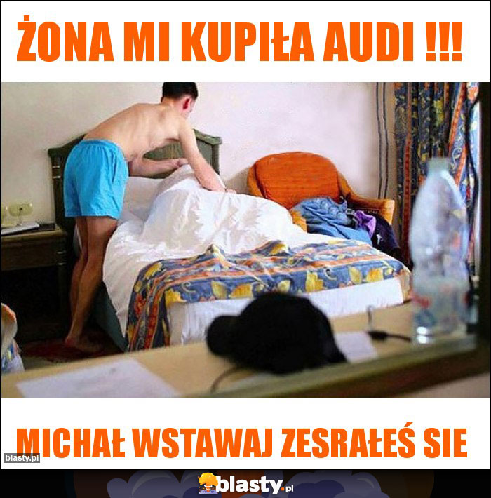 Żona mi kupiła AUDI !!!