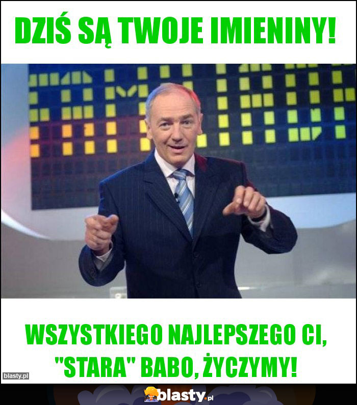 Dziś są Twoje imieniny!