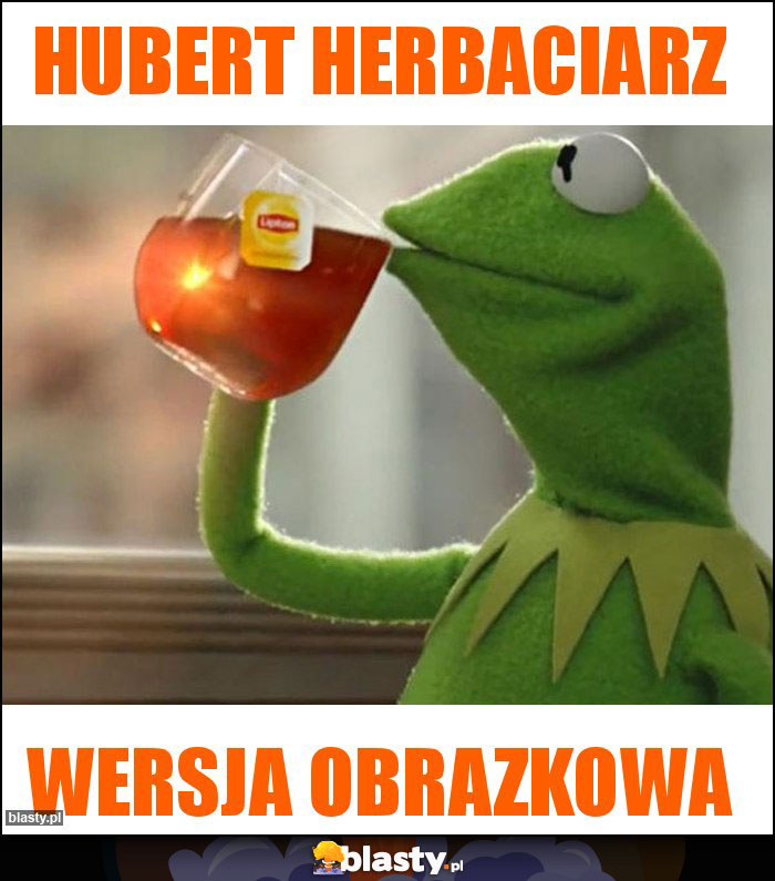 Hubert herbaciarz