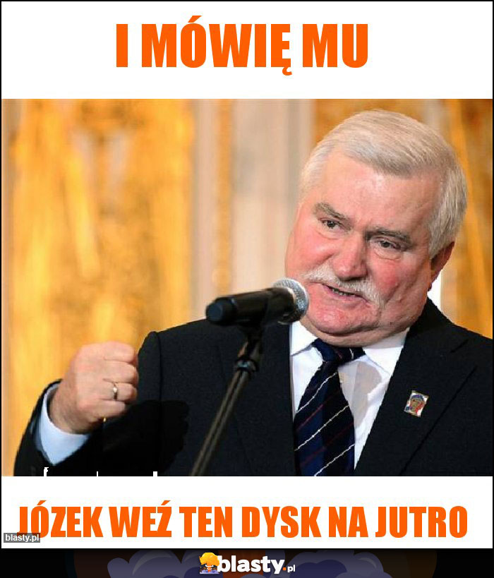 I mówię mu