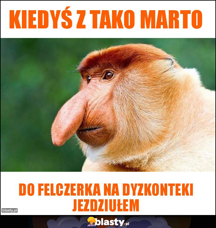 Kiedyś z tako Marto