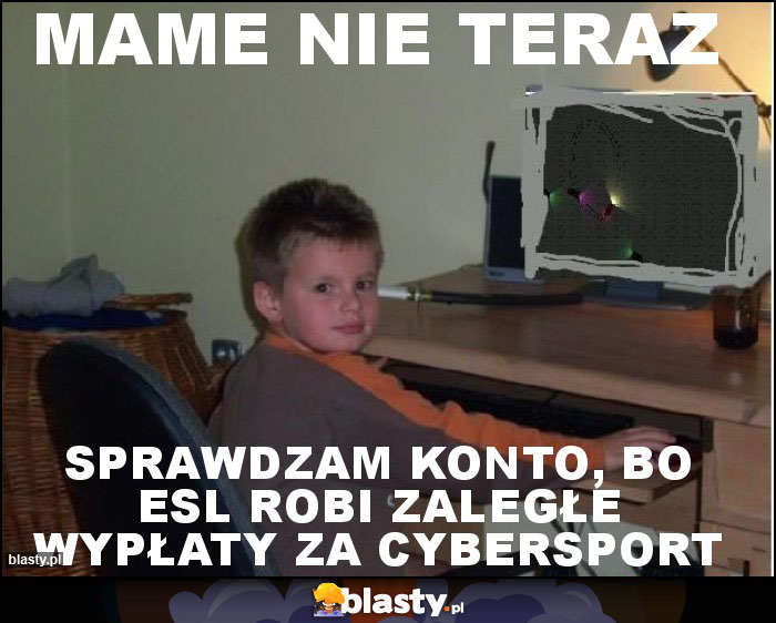 MAME NIE TERAZ