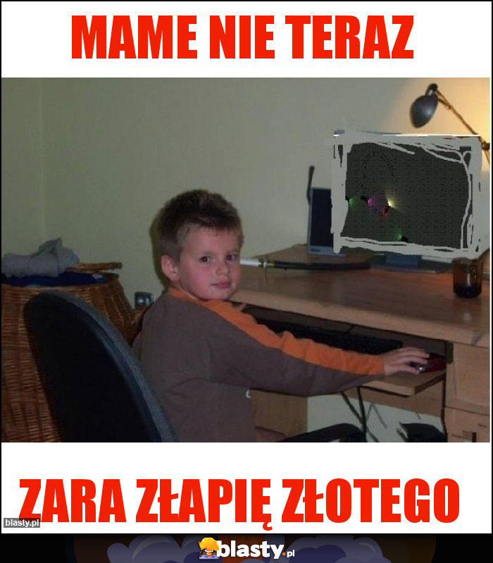 MAME NIE TERAZ