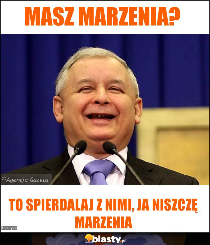 Masz marzenia?