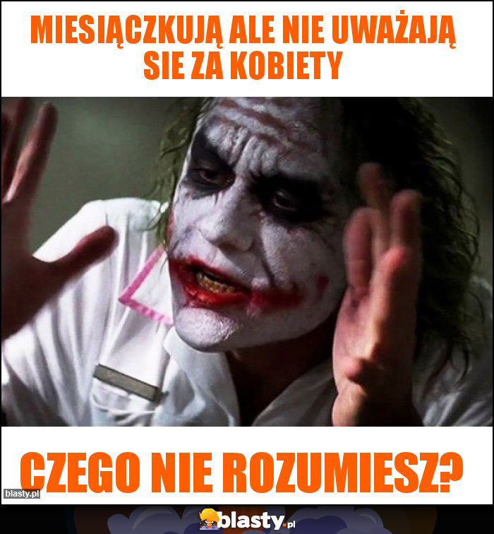 Miesiączkują ale nie uważają sie za kobiety