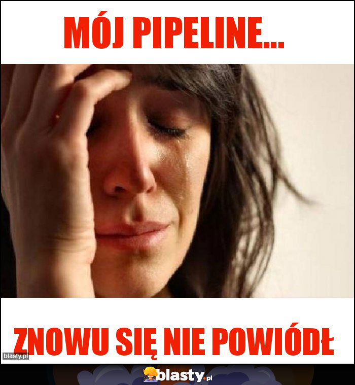 Mój pipeline...