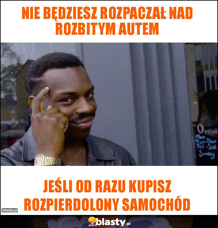 Nie będziesz rozpaczał nad rozbitym autem