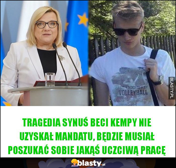 Tragedia synuś Beci Kempy nie uzyskał mandatu, będzie musiał poszukać sobie jakąś uczciwą pracę