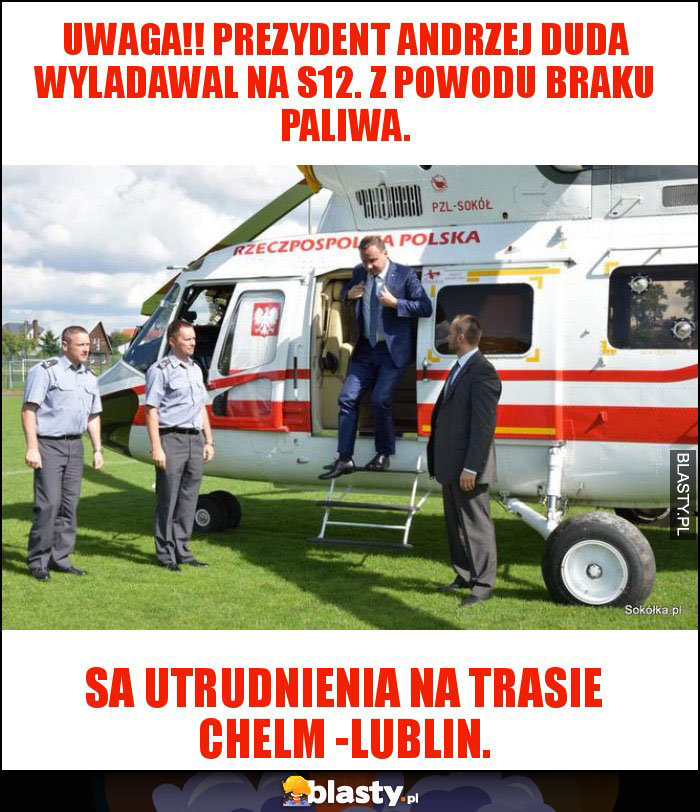 Uwaga!! Prezydent Andrzej Duda wyladawal na S12. z powodu braku paliwa.