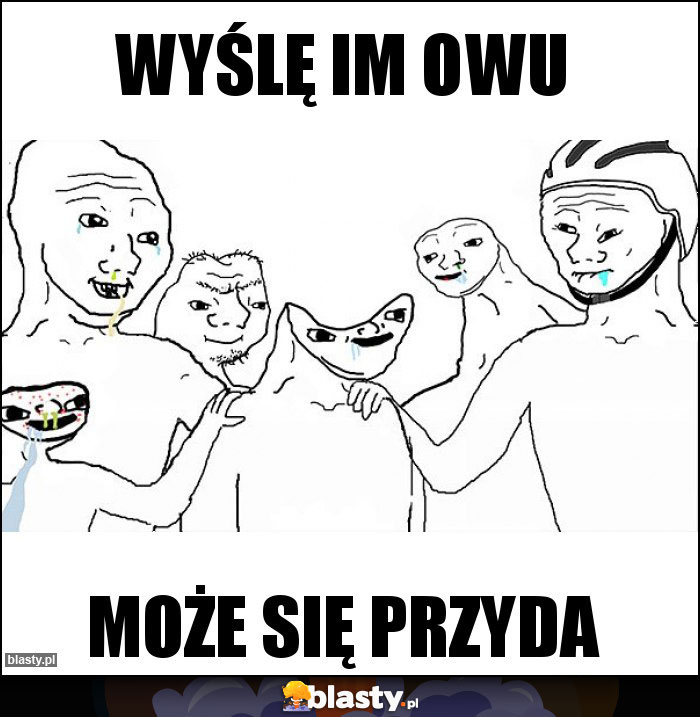 WYŚLĘ IM OWU