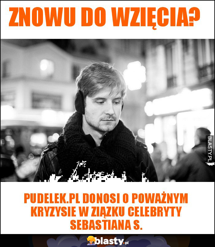 Znowu do wzięcia?