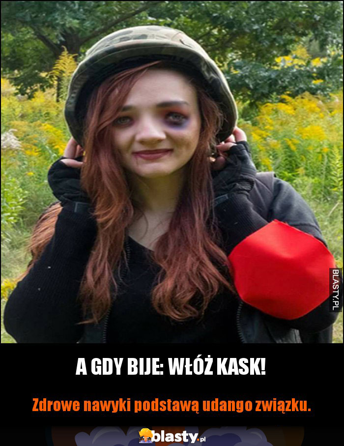 A GDY BIJE: WŁÓŻ KASK!