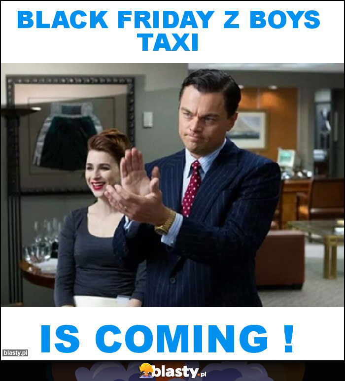 Black Friday z Boys Taxi