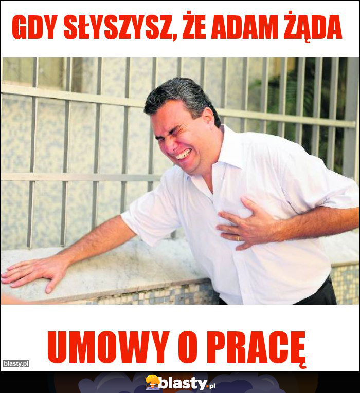 Gdy słyszysz, że Adam żąda