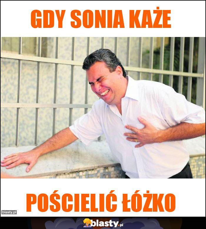 Gdy Sonia każe