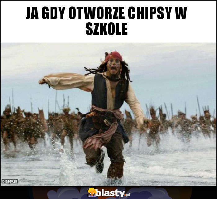 Ja gdy otworze chipsy w szkole