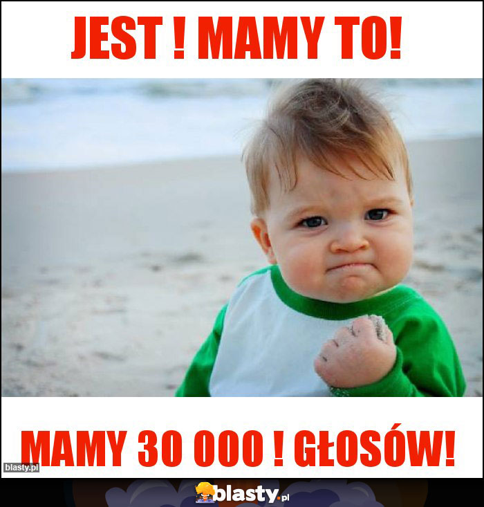 Jest ! Mamy to!