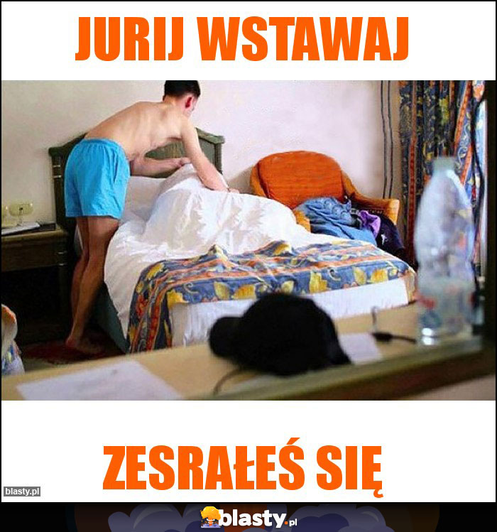 Jurij wstawaj