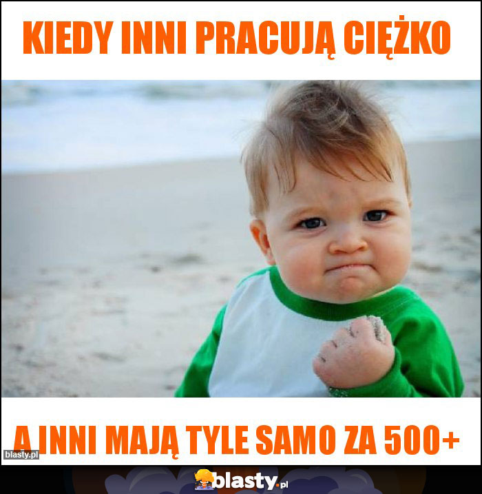 Kiedy inni pracują ciężko