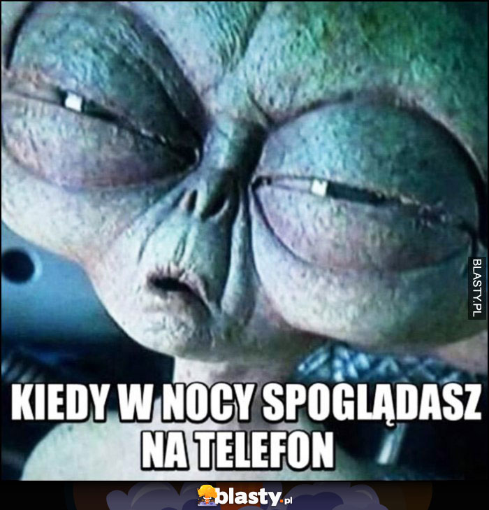 Kiedy w nocy spoglądasz na telefon ufo oślepione wielkie oczy