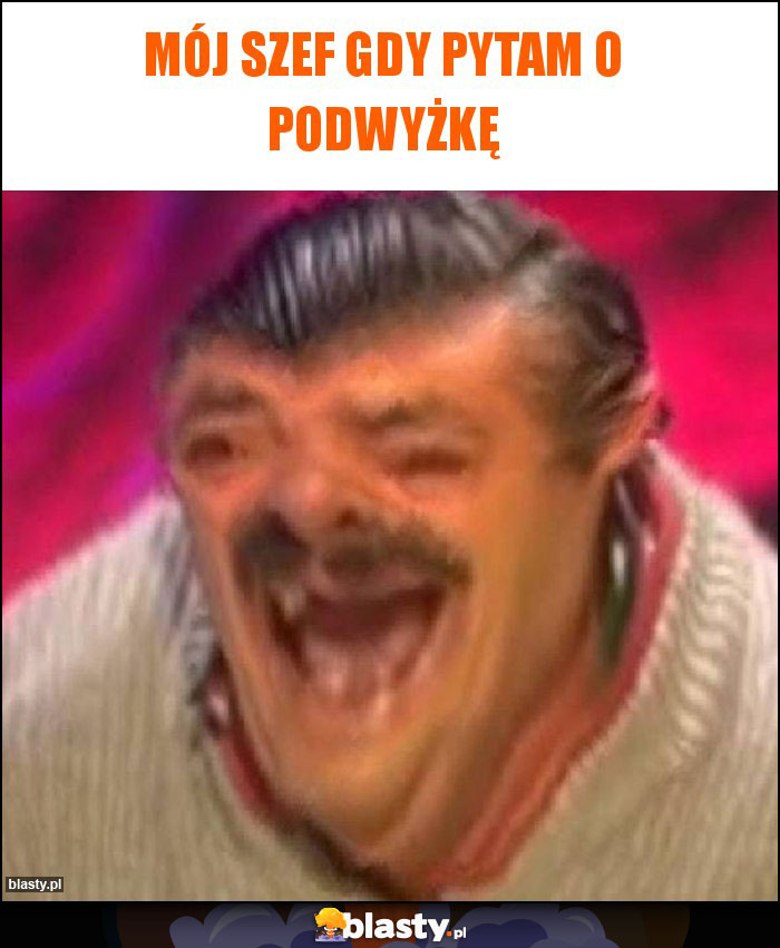 Mój szef gdy pytam o podwyżkę