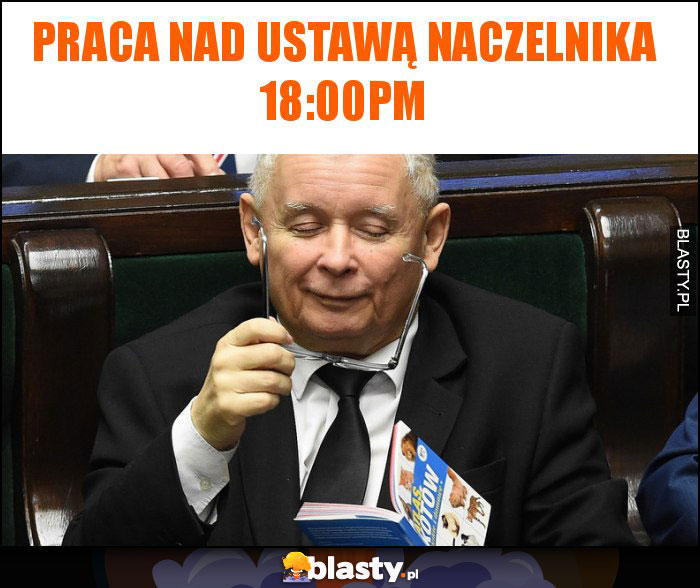 praca nad ustawą naczelnika 18:00pm