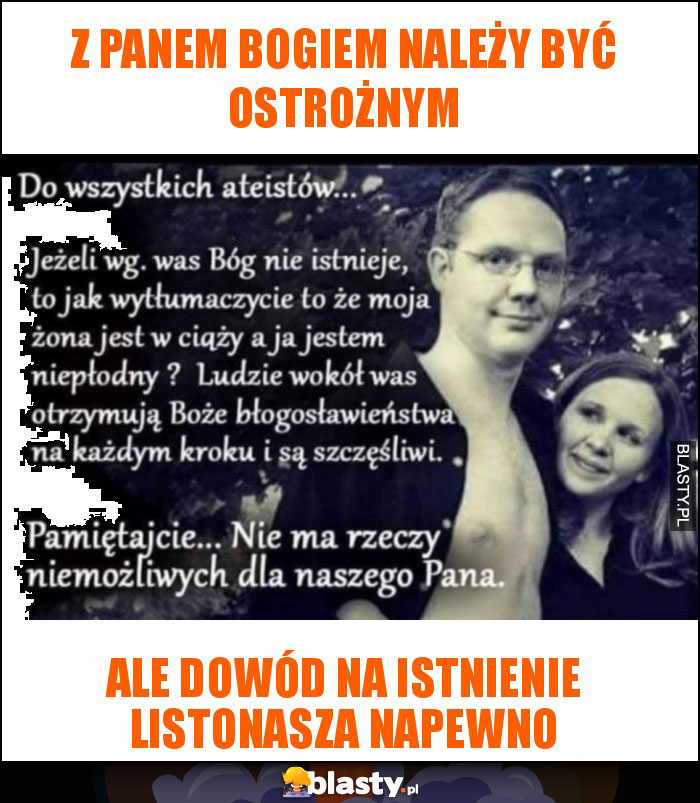 Z Panem Bogiem należy być ostrożnym