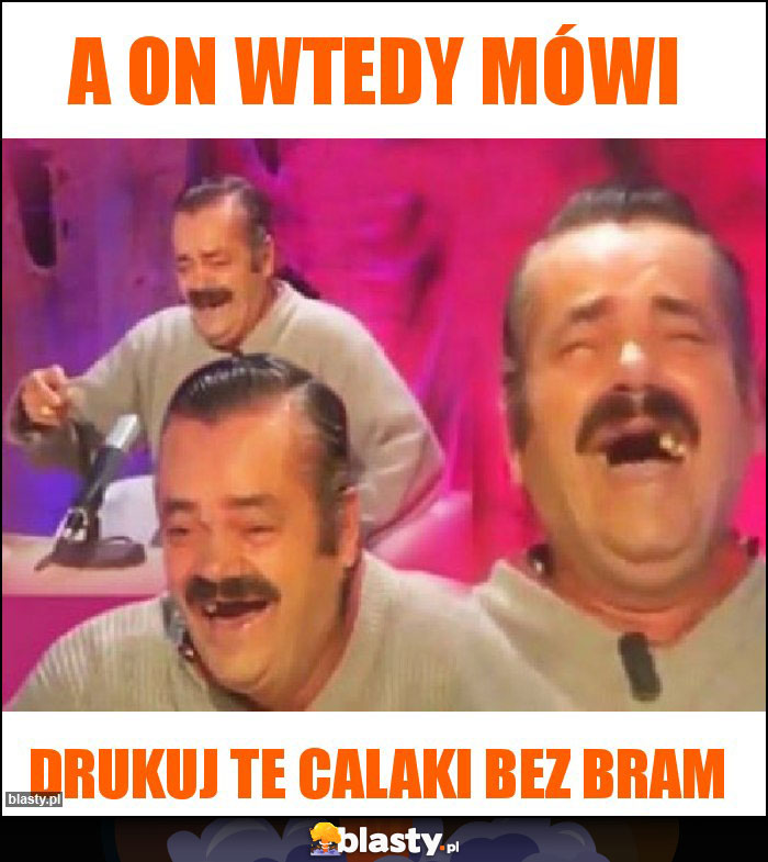 A on wtedy mówi