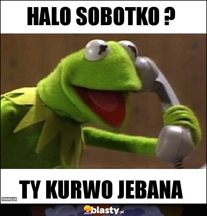 Halo Sobotko ?