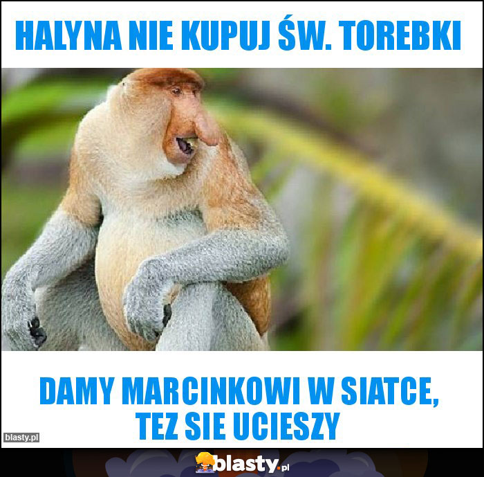 Halyna nie kupuj św. torebki