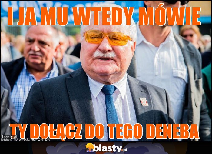 i ja mu wtedy mówie